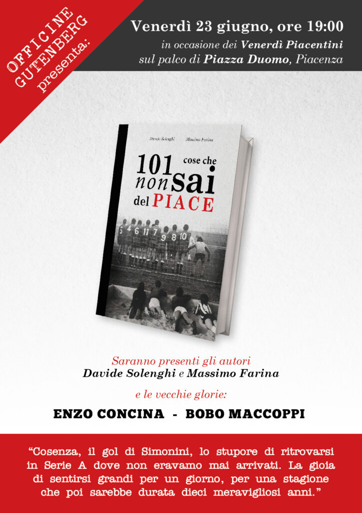 Le 101 cose che non sai del Piace: a 30 anni dalla promozione in Serie A, ecco il nostro nuovo libro