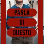 Parla di questo, il nostro nuovo format!