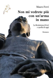 mauro-ferri_non-mi-vedrete-più-con-un’arma-in-mano_copertina-500-px