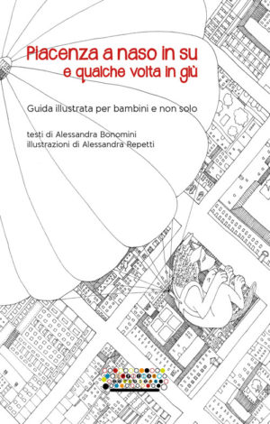 Piacenza a naso in su e qualche volta in giù