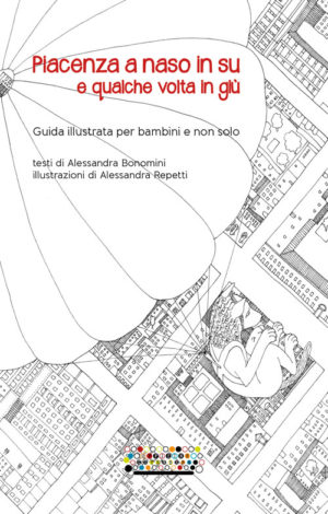 Piacenza a naso in su e qualche volta in giù