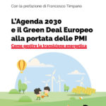L’Agenda 2030 e il Green Deal Europeo alla portata delle PMI